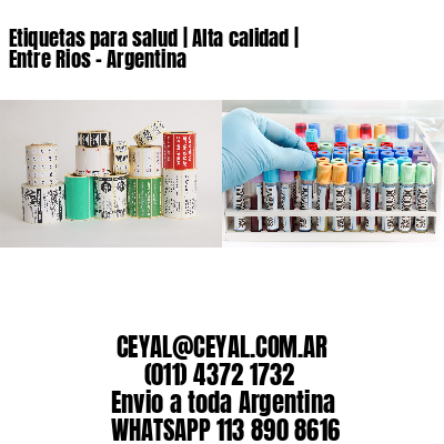 Etiquetas para salud | Alta calidad | Entre Rios – Argentina