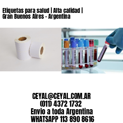 Etiquetas para salud | Alta calidad | Gran Buenos Aires – Argentina