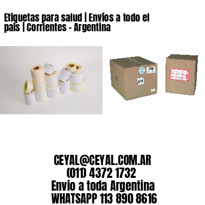 Etiquetas para salud | Envíos a todo el país | Corrientes – Argentina