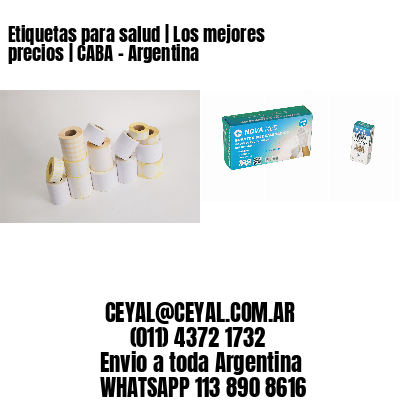 Etiquetas para salud | Los mejores precios | CABA – Argentina