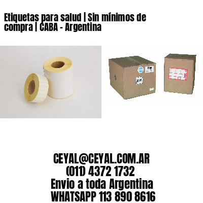 Etiquetas para salud | Sin mínimos de compra | CABA – Argentina