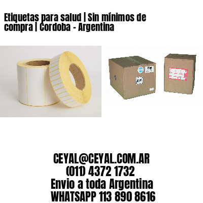 Etiquetas para salud | Sin mínimos de compra | Cordoba – Argentina