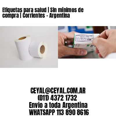 Etiquetas para salud | Sin mínimos de compra | Corrientes – Argentina