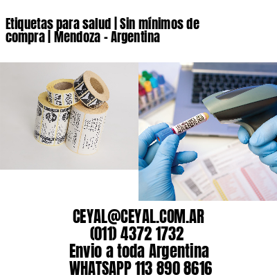 Etiquetas para salud | Sin mínimos de compra | Mendoza – Argentina