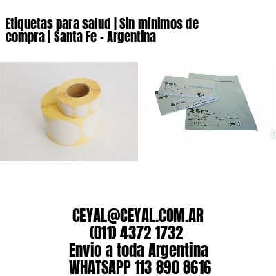 Etiquetas para salud | Sin mínimos de compra | Santa Fe – Argentina