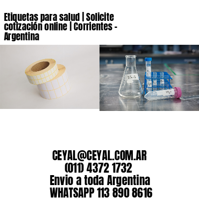 Etiquetas para salud | Solicite cotización online | Corrientes – Argentina