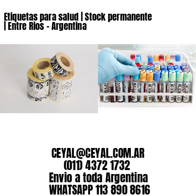 Etiquetas para salud | Stock permanente | Entre Rios – Argentina