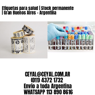 Etiquetas para salud | Stock permanente | Gran Buenos Aires – Argentina