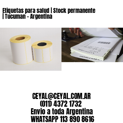 Etiquetas para salud | Stock permanente | Tucuman – Argentina