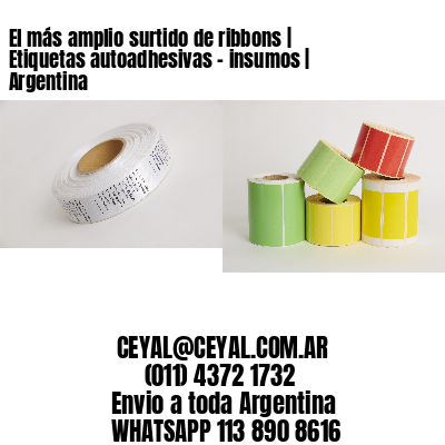El más amplio surtido de ribbons | Etiquetas autoadhesivas - insumos | Argentina