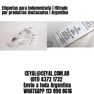 Etiquetas para indumentaria | Filtrado por productos destacados | Argentina