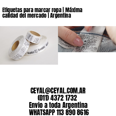 Etiquetas para marcar ropa | Máxima calidad del mercado | Argentina