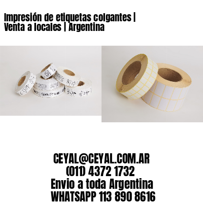Impresión de etiquetas colgantes | Venta a locales | Argentina