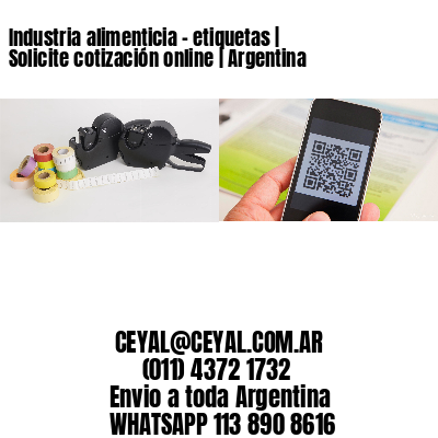 Industria alimenticia – etiquetas | Solicite cotización online | Argentina