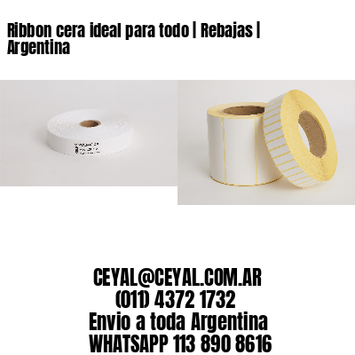 Ribbon cera ideal para todo | Rebajas | Argentina