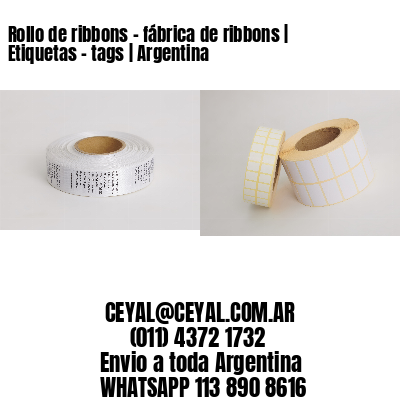 Rollo de ribbons – fábrica de ribbons | Etiquetas – tags | Argentina