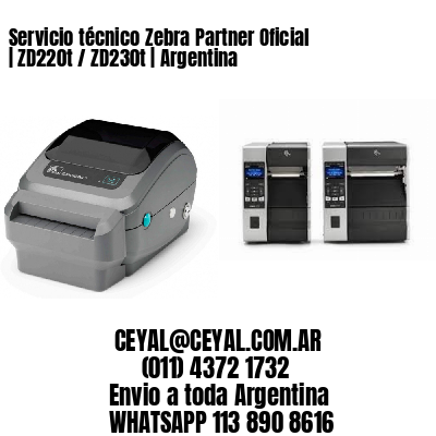 Servicio técnico Zebra Partner Oficial | ZD220t / ZD230t | Argentina