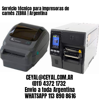 Servicio técnico para Impresoras de carnés ZEBRA | Argentina