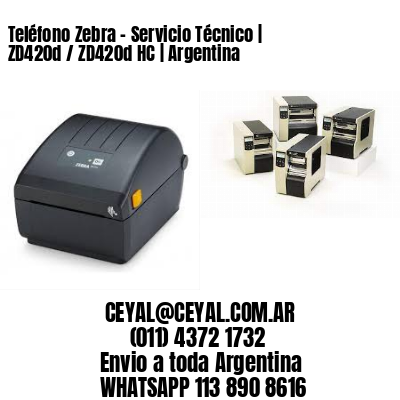 Teléfono Zebra - Servicio Técnico | ZD420d / ZD420d‑HC | Argentina