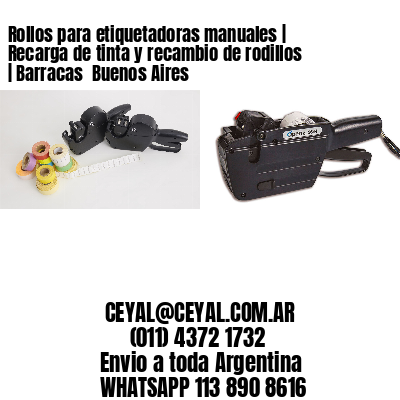 Rollos para etiquetadoras manuales | Recarga de tinta y recambio de rodillos | Barracas  Buenos Aires