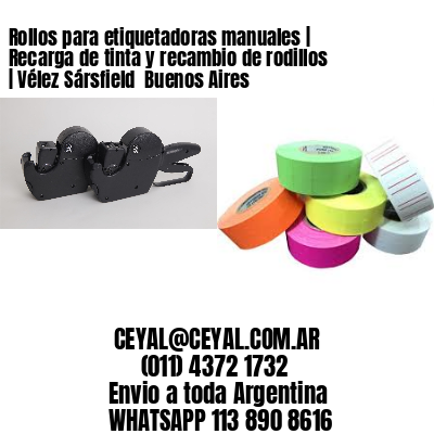 Rollos para etiquetadoras manuales | Recarga de tinta y recambio de rodillos | Vélez Sársfield  Buenos Aires