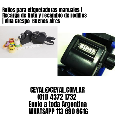 Rollos para etiquetadoras manuales | Recarga de tinta y recambio de rodillos | Villa Crespo  Buenos Aires