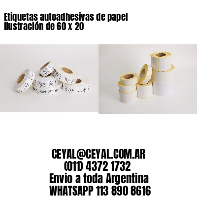 Etiquetas autoadhesivas de papel ilustración de 60 x 20