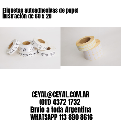 Etiquetas autoadhesivas de papel ilustración de 60 x 20