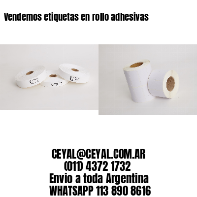 Vendemos etiquetas en rollo adhesivas