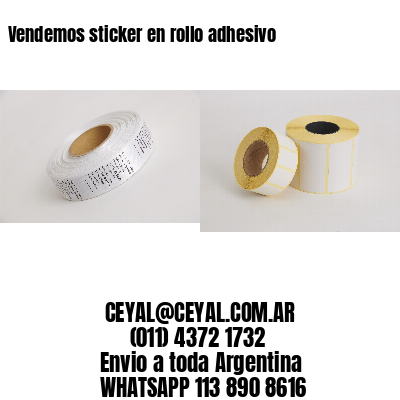 Vendemos sticker en rollo adhesivo