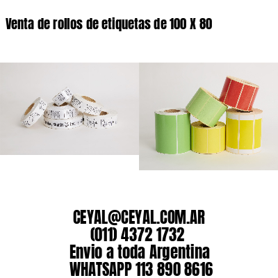 Venta de rollos de etiquetas de 100 X 80