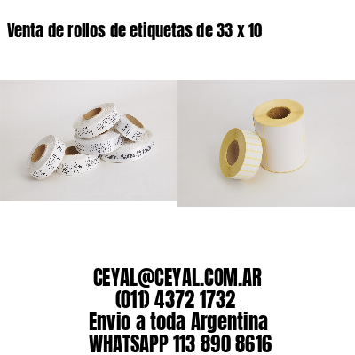 Venta de rollos de etiquetas de 33 x 10