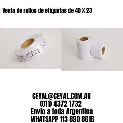 Venta de rollos de etiquetas de 40 X 23