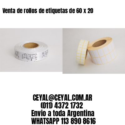 Venta de rollos de etiquetas de 60 x 20