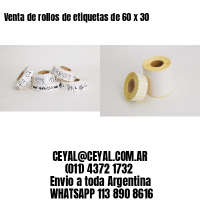 Venta de rollos de etiquetas de 60 x 30