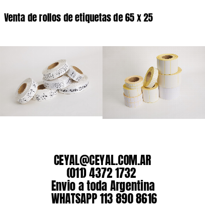 Venta de rollos de etiquetas de 65 x 25