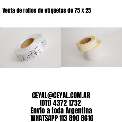 Venta de rollos de etiquetas de 75 x 25