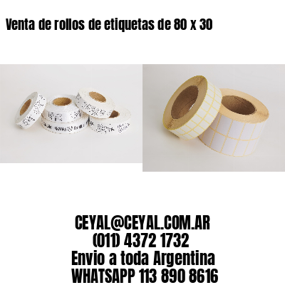 Venta de rollos de etiquetas de 80 x 30