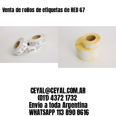 Venta de rollos de etiquetas de RED 67