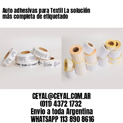 Auto adhesivas para Textil La solución más completa de etiquetado