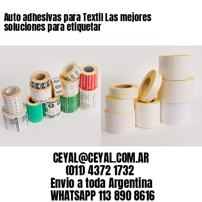 Auto adhesivas para Textil Las mejores soluciones para etiquetar