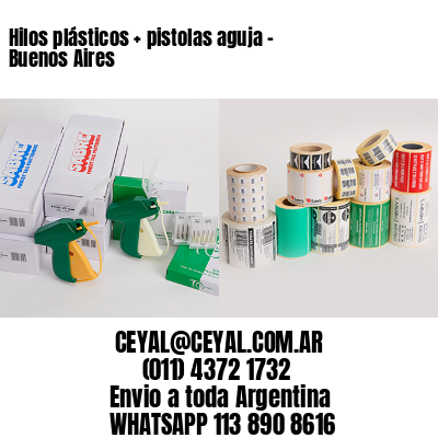 Hilos plásticos + pistolas aguja – Buenos Aires