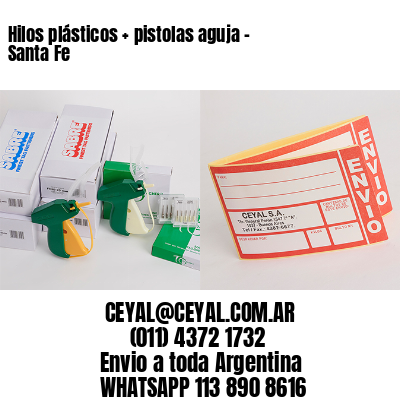 Hilos plásticos + pistolas aguja – Santa Fe