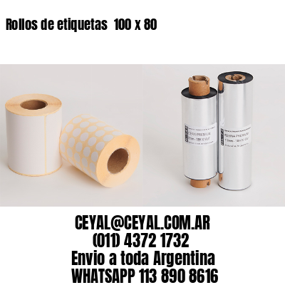 Rollos de etiquetas  100 x 80