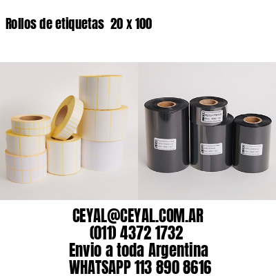 Rollos de etiquetas  20 x 100