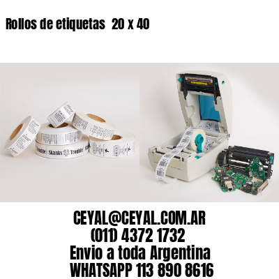 Rollos de etiquetas  20 x 40