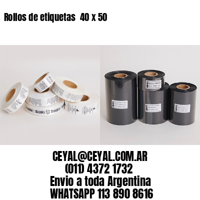 Rollos de etiquetas  40 x 50