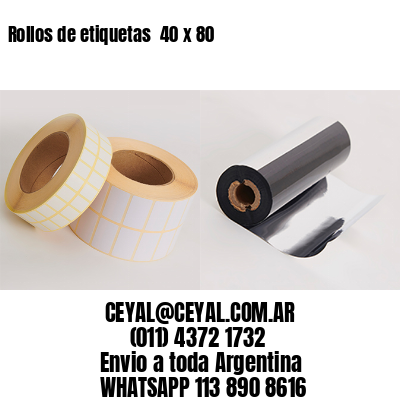 Rollos de etiquetas  40 x 80