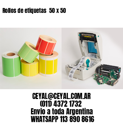 Rollos de etiquetas  50 x 50