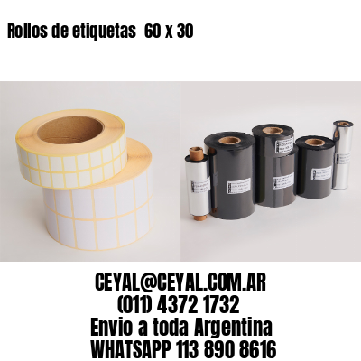 Rollos de etiquetas  60 x 30